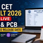MHT CET Result 2026 Live: PCM & PCB Scorecard Release Date